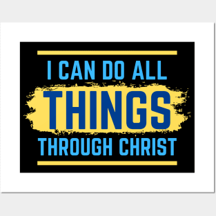 I Can Do All Things Through Christ | Christian Saying Posters and Art